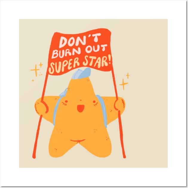 Don't Burnout Superstar Star Design Wall Art by Liberal Jane Illustration